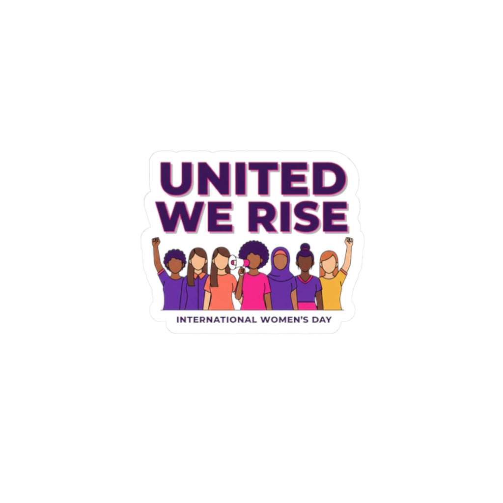 United We Rise Kiss-Cut Sticker | International Women’s Day, feminist slogan graphic